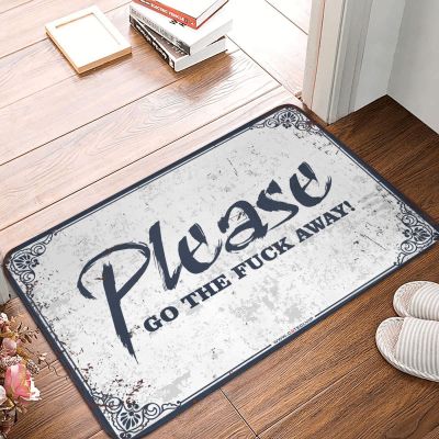 Dsoluuing Front Door Mat Outdoor Funny Please Go The f-k Away Mat Bath Rugs for Bathroom Non Slip Outdoor Fall Rug (Size : 40X60CM)