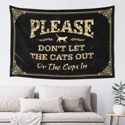 Abipuir Tapestry Wall Art Please Don'T Let The Cats Out Or The Cops In Tapestry Things For Boys Room Indie Room Decor (Size : 92X150CM)