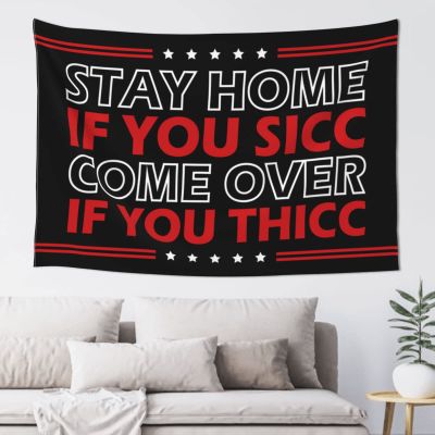 Abipuir Beer Decorations For Man Cave Stay Home If You Sicc Come Over If You Thicc Tapestry Funny Bar Decor Funny Patio Decor (Size : 100X150CM)