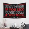 Abipuir Beer Decorations For Man Cave Stay Home If You Sicc Come Over If You Thicc Tapestry Funny Bar Decor Funny Patio Decor (Size : 100X150CM) view 2
