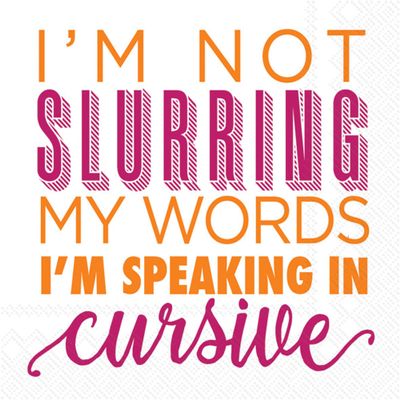 Speaking in Cursive Party Napkins - 40 Count | Silly 'I'm not slurring my words, I'm speaking in cursive' Design | 5x5-Inch Size | Made in Germany