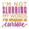 Speaking in Cursive Party Napkins - 40 Count | Silly 'I'm not slurring my words, I'm speaking in cursive' Design | 5x5-Inch Size | Made in Germany view 1