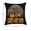 Certified Forklift Operator Fork Around And Find Out Throw Pillow view 4