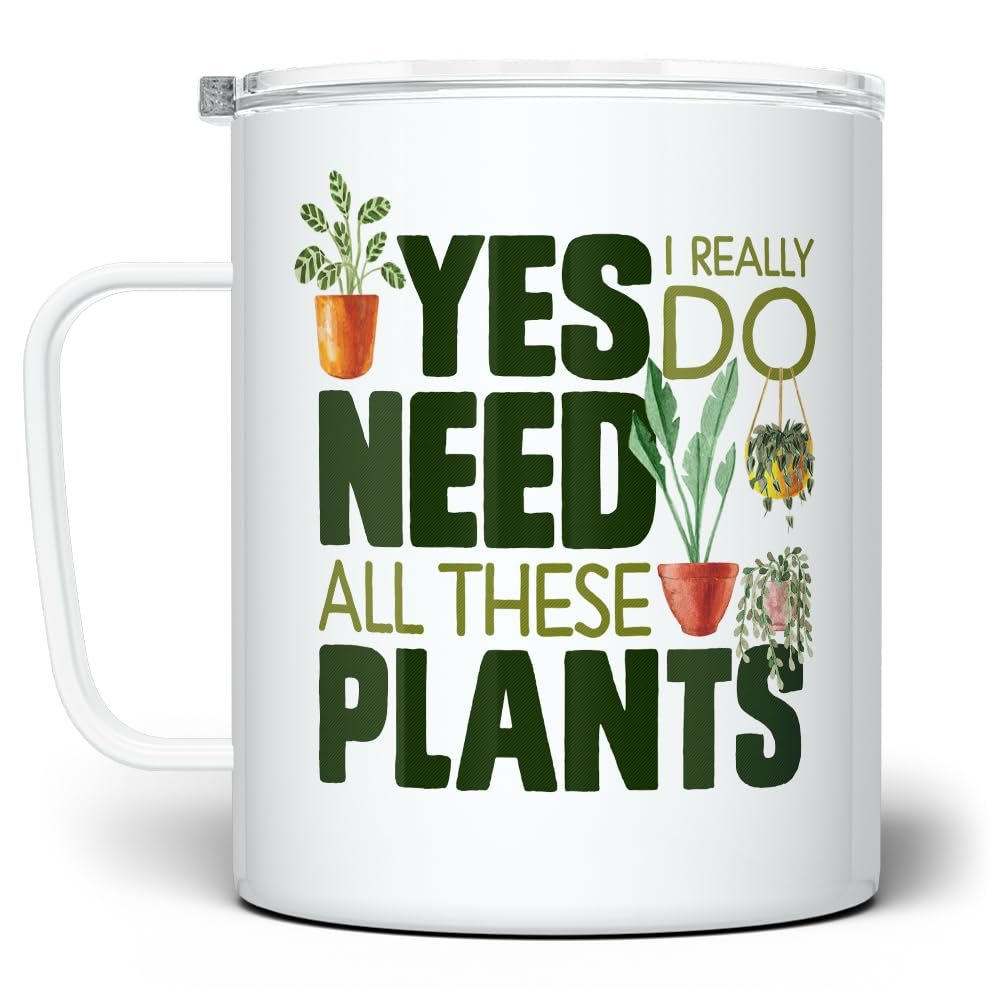 Loftipop Plant Lover Insulated Travel Coffee Mug with Lid, Houseplant Tea Cup, Gardener Landscaper Gifts, Yes I Really Do Need All These Plants (12oz)