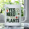 Loftipop Plant Lover Insulated Travel Coffee Mug with Lid, Houseplant Tea Cup, Gardener Landscaper Gifts, Yes I Really Do Need All These Plants (12oz) view 2