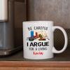 Be Careful I Argue For A Living Coffee Mug Gift For Men Women Lawyer Birthday, Personalized Name Lawyer White Ceramic Mug 11 15 Oz, Lawyer Mug, Custom Attorney Coffee Cup, Law Travel Mug For Lawyers view 3