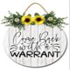 Sokomurg Come Back With A Warrant Door Sign Home Decor Round Wood Wreaths Wall Hanging Sign Farmhouse Porch Sign Front Door Decoration for Housewarming Gift All Seasons Holiday 12"x12" view 1