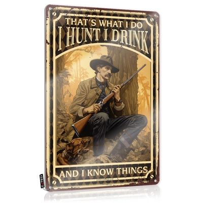 Thats What I Do I Hunt I Drink and I Know Things Tin Sign Garden Wall Artboho Art Wall Decorposters for Bedroomwall Decor for Bedroom Women (Color : Colour, Size : 30X40CM)