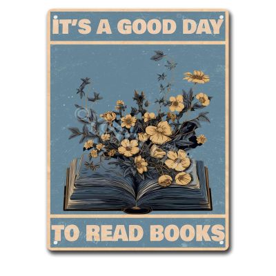 Rustic Retro Metal Tin Sign It's A Good Day to Read Books Love Reading Vintage Tin Sign For Living Room,Classroom,Library,Bedroom,Kitchen,Office Aluminum-12x16inch