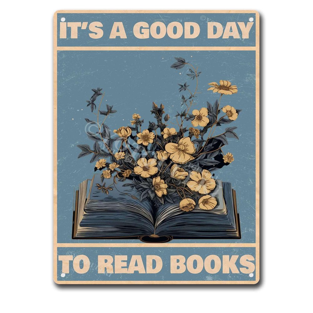 Rustic Retro Metal Tin Sign It's A Good Day to Read Books Love Reading Vintage Tin Sign For Living Room,Classroom,Library,Bedroom,Kitchen,Office Aluminum-12x16inch