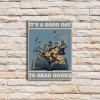 Rustic Retro Metal Tin Sign It's A Good Day to Read Books Love Reading Vintage Tin Sign For Living Room,Classroom,Library,Bedroom,Kitchen,Office Aluminum-12x16inch view 3