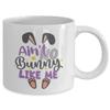 Ain't No Bunny Like Me Mug - Bunny Coffee Mug - Birthday or Christmas Gift view 2