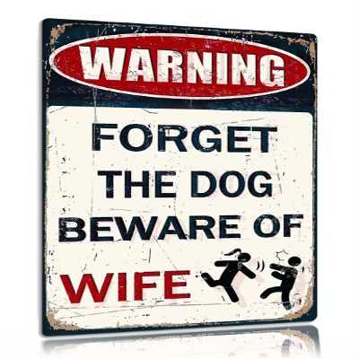 CUUCTGDA Funny Metal Garage Signs For Men Room Decor Forget The Dog Beware Of Wife Tin Signs Vintage Bar Home Pub Man Cave Office Wall Decor 8x12Inch