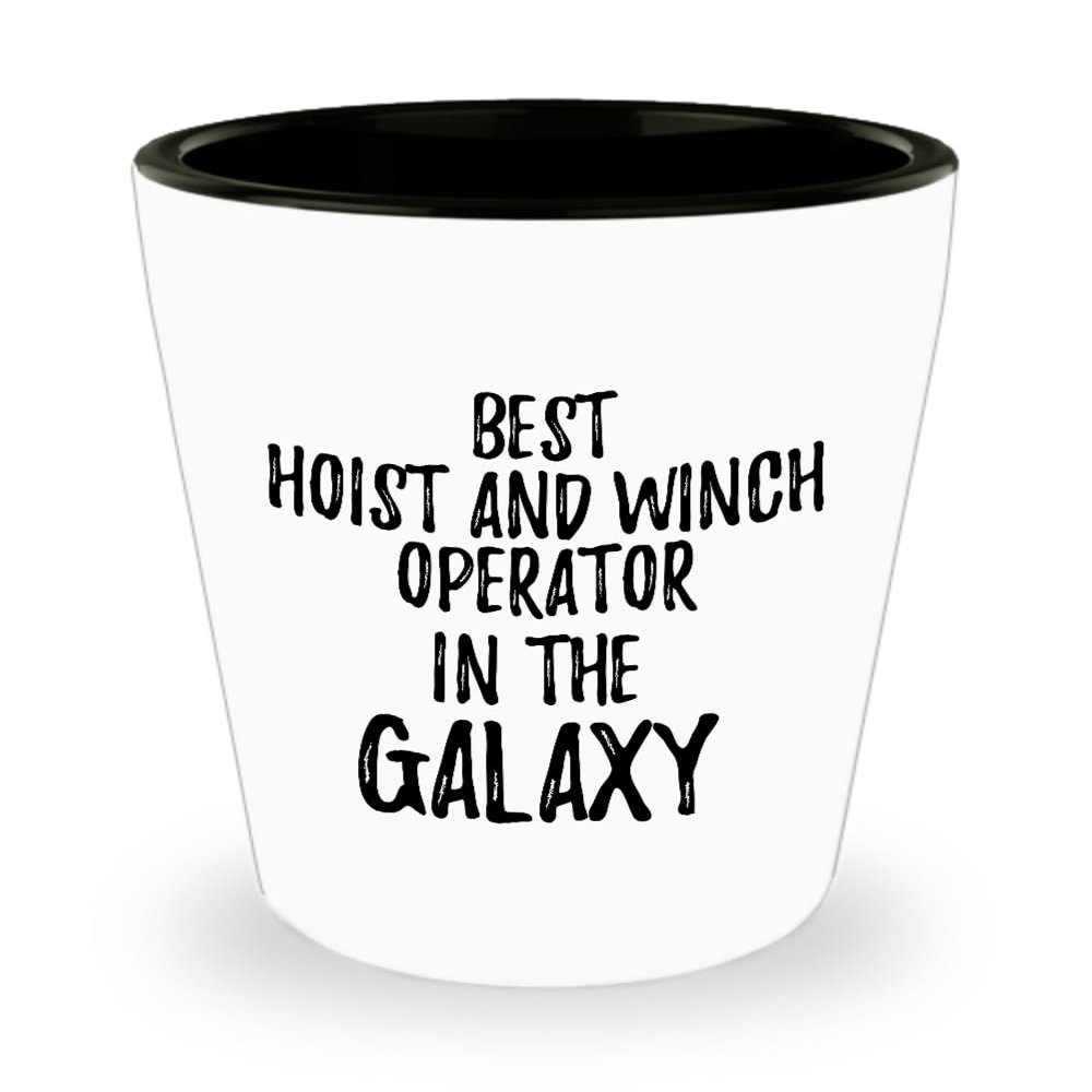 Best Hoist And Winch Operator In The Galaxy Shot Glass Funny Sci-fi Lover Gift Geek Coworker Present 1.5 Oz Shotglass