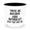 EzGift You're An Awesome Park Naturalist Keep That Shit Up Shot Glass Funny Inspirational Quote Coworker Gift 1.5 Oz Shotglass view 1