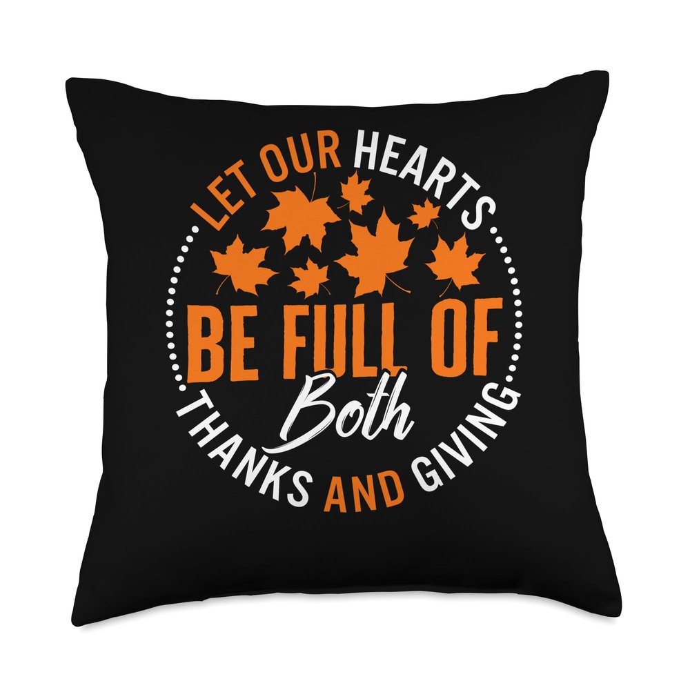Aesthetic by KnowWhy Tees Co. Thanksgiving Let Our Hearts Be Full of Both Thanks Giving Ho Throw Pillow, 18x18, Multicolor