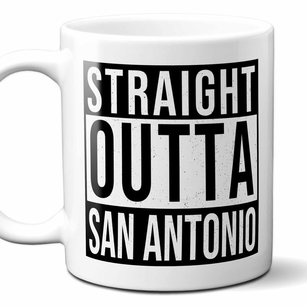 Straight Outta San Antonio Souvenir Coffee Mug. Funny, I Love City Gift For Men Women Birthday Mothers Day Fathers Day Christmas. 11 Ounces.