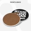 Because I'm The Boss That's Why 4in Ceramic Coaster Set Non-Slip Cork Base view 2