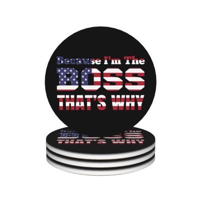 Because I'm The Boss That's Why 4in Ceramic Coaster Set Non-Slip Cork Base