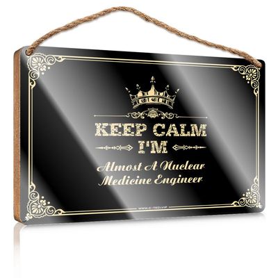 Abipuir Funny Decor for Home Keep Calm I'm Almost A Nuclear Medicine Engineer Wooden Sign Man Cave Furniture Coffee Bar Decor (Color : Colour, Size : 15X28CM)