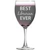Best Librarian Ever - Stemmed Wine Glass 10.5 Oz Laser Engraved Clear Cocktail Glasses Lead-Free Etched Crafted Work Custom Gift Flute Glassware view 1