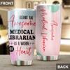 Awesome Medical Librarian Tumbler Stainless Steel 20oz, Funny Medical Librarian Gifts Bulk For Birthday Christmas, Medical Librarian Gifts For Men Women Office Coworker Driking Coffee Cup Humor view 4