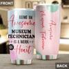 Awesome Museum Technician Tumbler Stainless Steel 20oz, Funny Museum Technician Gifts Bulk For Birthday Christmas, Museum Technician Gifts For Men Women Office Coworker Driking Coffee Cup Humor view 4
