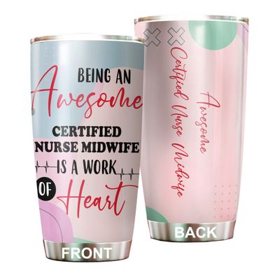 Awesome Certified Nurse Midwife Tumbler Stainless Steel 20oz, Funny Certified Nurse Midwife Gifts Bulk For Birthday Christmas, Office Gifts For Men Women Work Friend Coworker Driking Coffee Cup