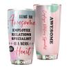 Awesome Employee Relations Specialist Tumbler Stainless Steel 20oz, Employee Relations Specialist Gifts Bulk For Birthday Christmas, Office Gifts For Men Women Friend Coworker Driking Coffee Cup view 1