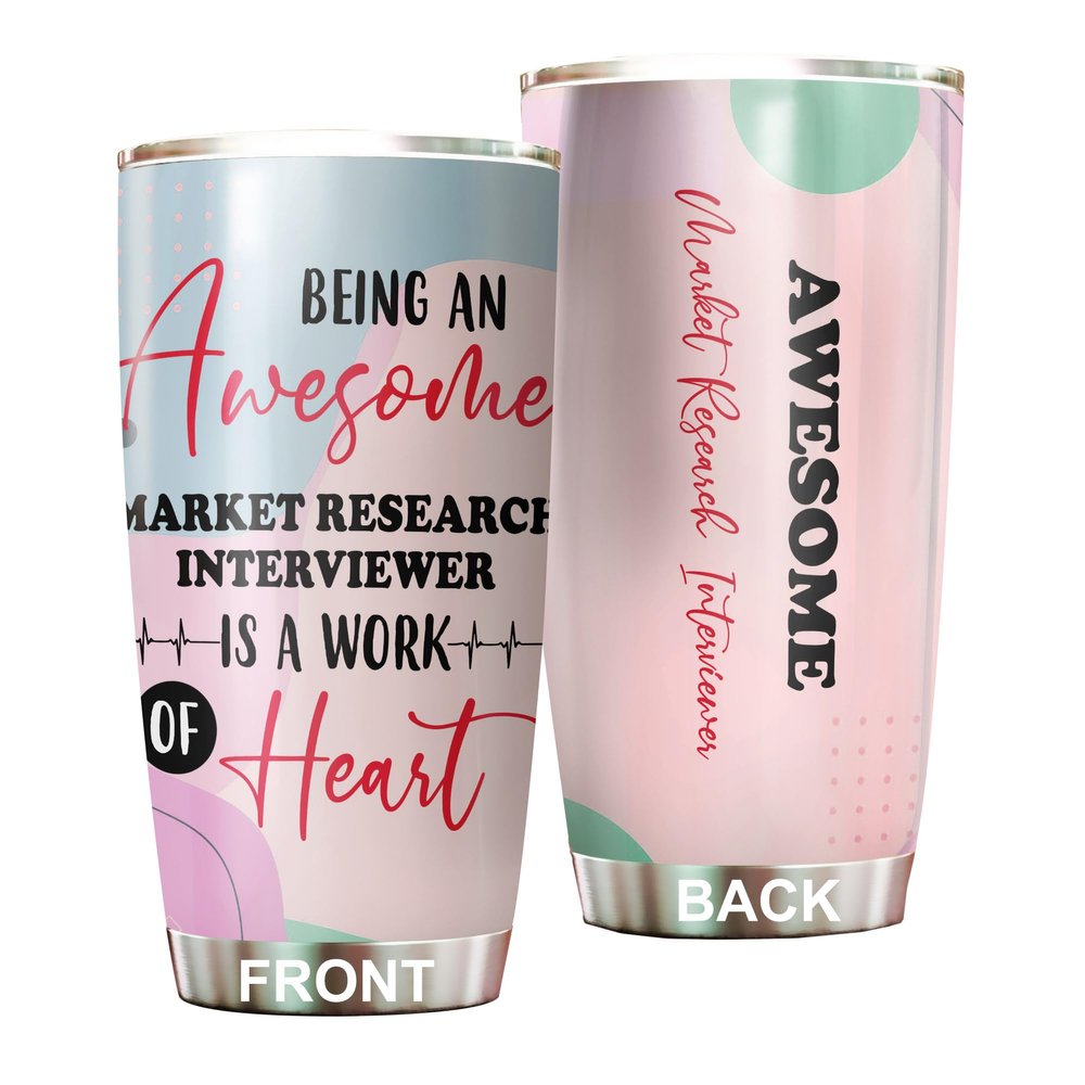 Awesome Market Research Interviewer Tumbler Stainless Steel 20oz, Market Research Interviewer Gifts Bulk For Birthday Christmas, Office Gifts For Men Women Friend Coworker Driking Coffee Cup