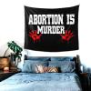 Abortion Is Murder Exquisite 60x51in Tapestry Elevate Your Space With Artful Elegance view 3