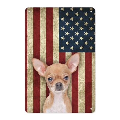 MALIHONG USA American Flag Tin Sign Cute Chihuahua Dog Wall Decor Art Rustic Vintage Patriotic Independence Day Metal Sign House Man Cave Bar Cafe Decor for Dog Lovers 18 x 12 Inch