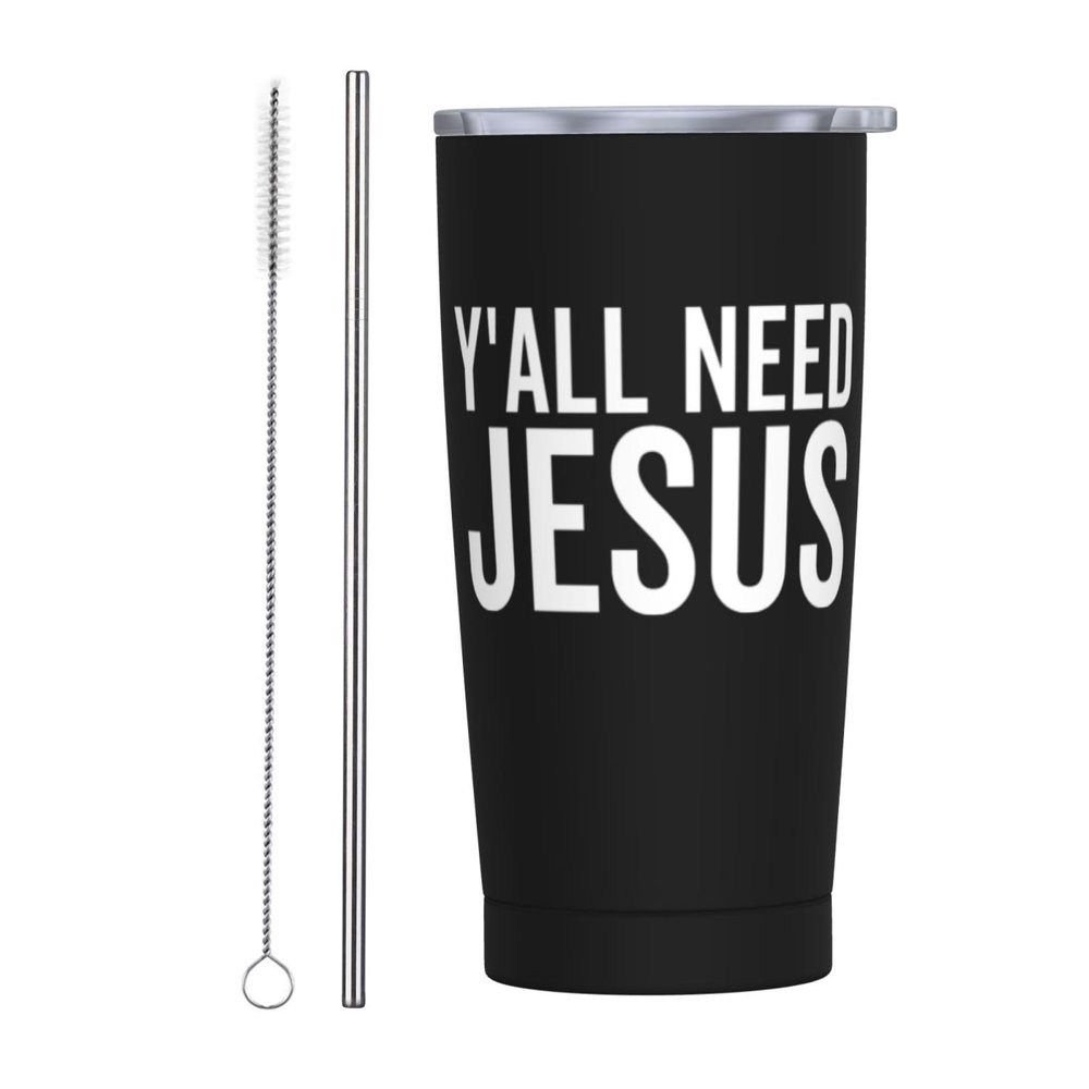 Y'All Need Jesus Tumbler, 20oz Tumbler with Lids and Straws insulated tumblers Stainless Steel Vacuum Insulated Travel Mug Double Wall Water Coffee Tumbler