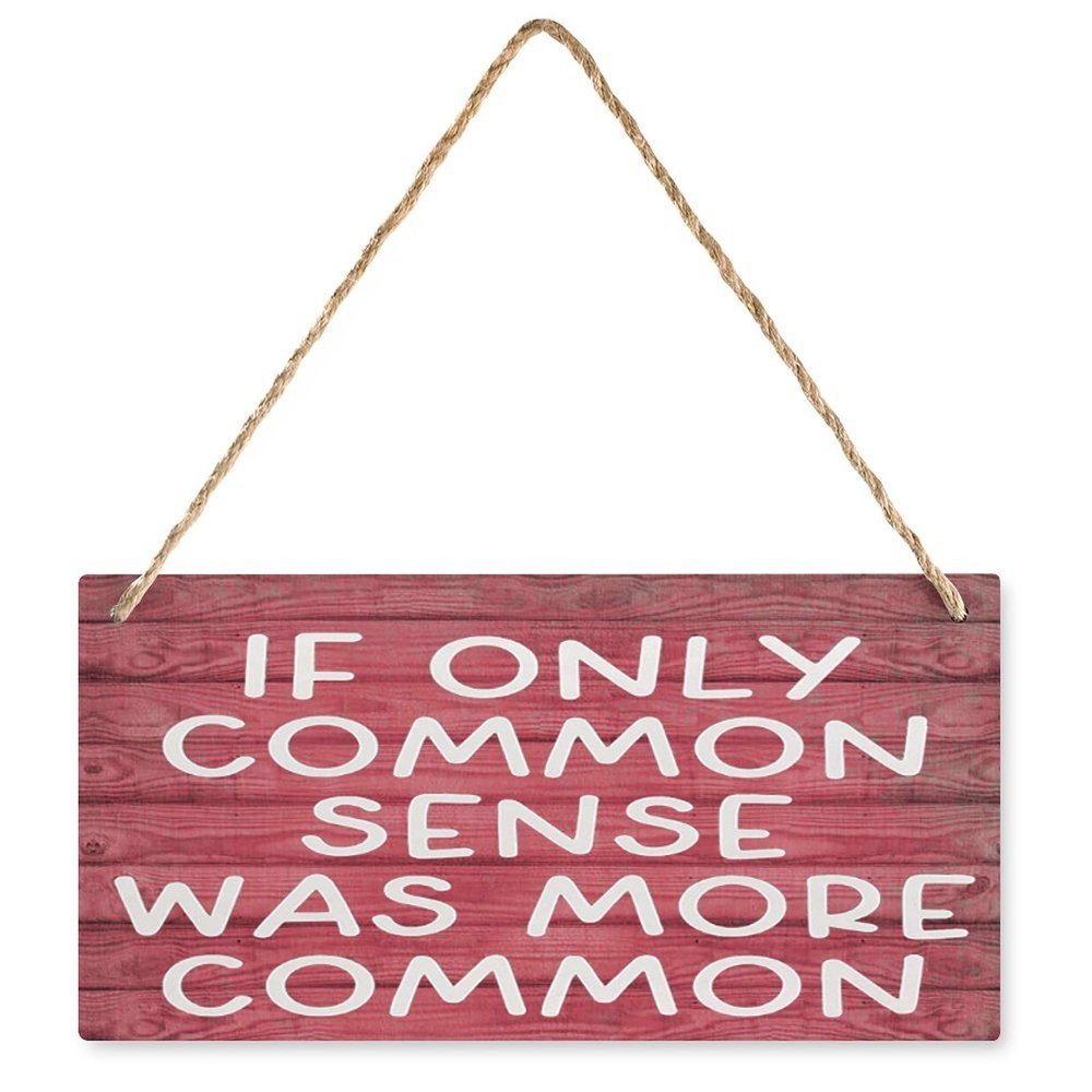 If Only Common Sense Was More Common Funny Shelf Sitter Sign Rustic Wall Decor Office Decor Wall Plaques Wooden Wall Hangings Sign Bathroom Decor For Home Office 12X6 In