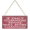 If Only Common Sense Was More Common Funny Shelf Sitter Sign Rustic Wall Decor Office Decor Wall Plaques Wooden Wall Hangings Sign Bathroom Decor For Home Office 12X6 In view 1