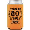 80 Years to Look This Good Birthday Full Color Can Coolers (Neon Orange) view 1
