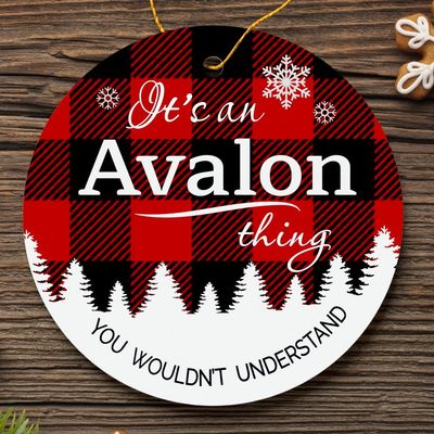 Christmas Tree with City Avalon Ornament - It's an Avalon Thing You Wouldn't Understand - Keepsake Plastic Round Decoration Ornament 3" Hometown