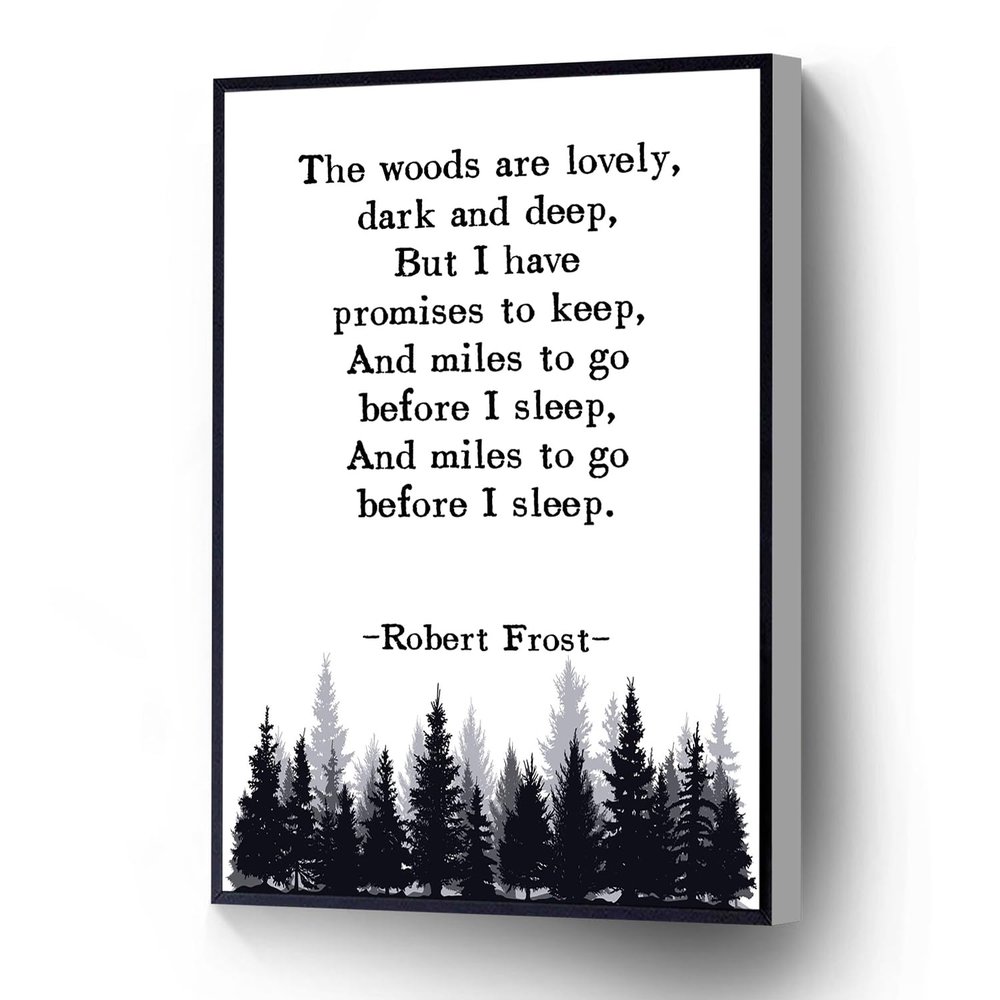 Robert Frost Quote Modern Canvas Wall Art These Woods Are Lovely, Dark And Deep Poster Tree Print For Living Room Bedroom Office School Wall Decor Ready To Hang(Wood Framed 12" X 16")