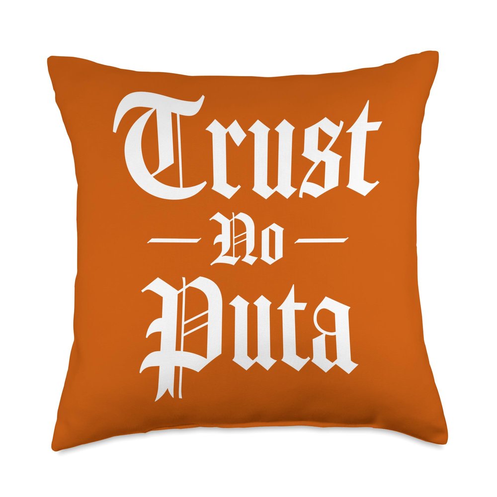 Trust No Puta Old English Design Studio Trust NO PUTA Throw Pillow, 18x18, Multicolor