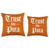 Trust No Puta Old English Design Studio Trust NO PUTA Throw Pillow, 18x18, Multicolor view 3