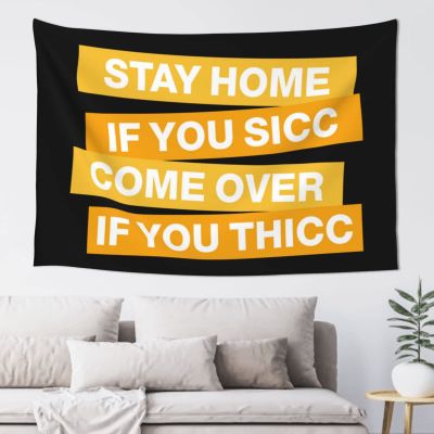 Bar for Man Cave Stay Home If You Sicc Come Over If You Thicc Tapestry Funny Sogns Funny Sogns (Size : 100X150CM)