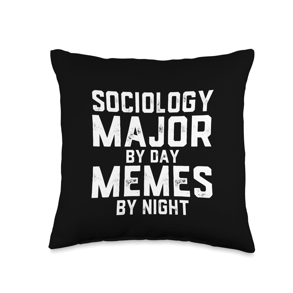 Meme Gifts For Everyone Major by Day Night Sociology Student Meme Throw Pillow, 16x16, Multicolor