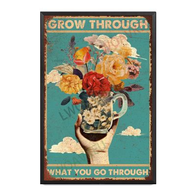 Aluminum Vintage Metal Tin Signs Grow Through What You Go Through For Home Bar Kitchen Pub Wall Decor Signs 8.00"x12.00"Metal Frame