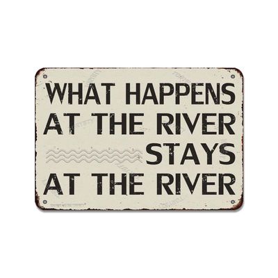 What Happens At The River Stays At The River Tin 8 X 12 Inch Vintage Look Decoration Painting Sign for Home Room Farmhouse Garden Outdoor Yard Bar Pub Man Cave Funny Wall Decor