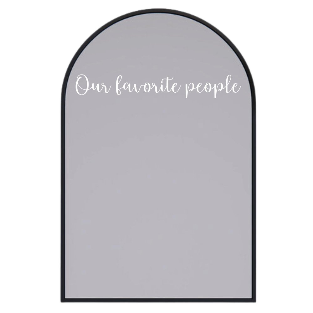 Our Favorite People Sticker - 18" x 3" Wedding Seating Chart Decal - Seating Chart Mirror Decal