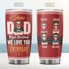 Personalized Tumbler For Dad Grandpa From Family Friends Dear Dad Forget Christmas Love You Everyday 4 Kids Crossed Arms Custom Name 20oz With Lid Travel Cup Gifts For Dad On Birthday view 4