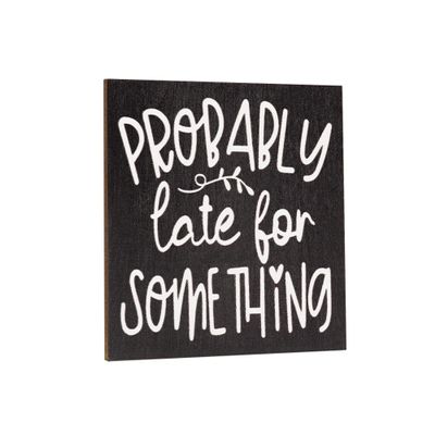 JennyGems Probably Late for Something Funny Fridge Magnets, Locker Decorations, 3 x 3 Inches, Refrigerator Magnets, Made in USA