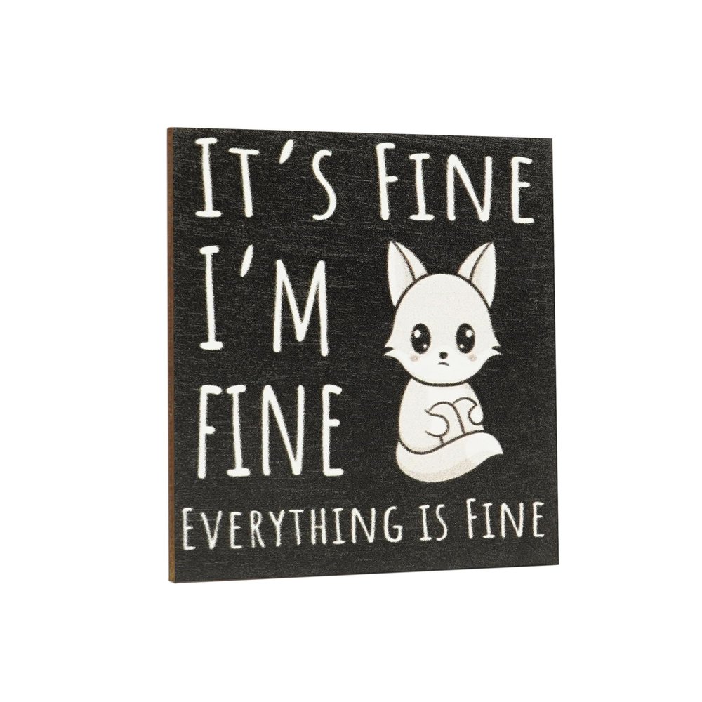 It's Fine, I'm Fine Funny Fridge Magnet