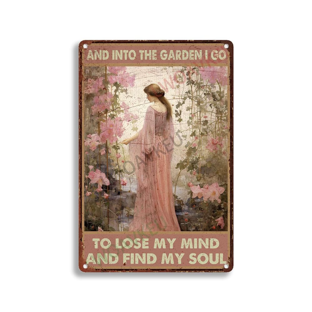 Aluminum Metal Tin Sign And Into The Garden I Go To Lose For Cafes Bars Shop Wall Decorative 8.00"x12.00"