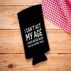 21st Birthday Party Adult Favors Can't Act Age Never Been This Old 12-Pack Ultra Slim Can Thermocoolers view 2